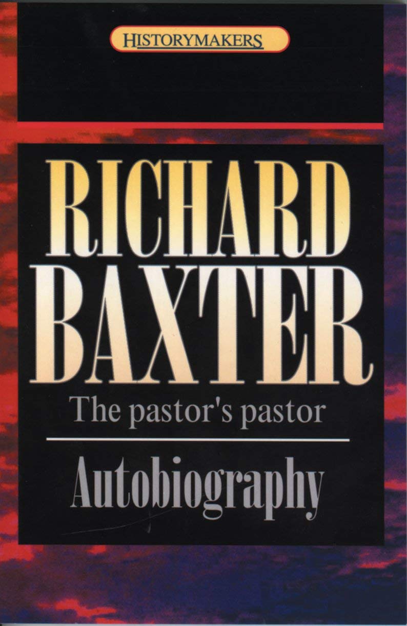 Richard Baxter: The Pastor's Pastor - Inspirational Biography for Christian Leaders & Ministry Growth | History Maker Series