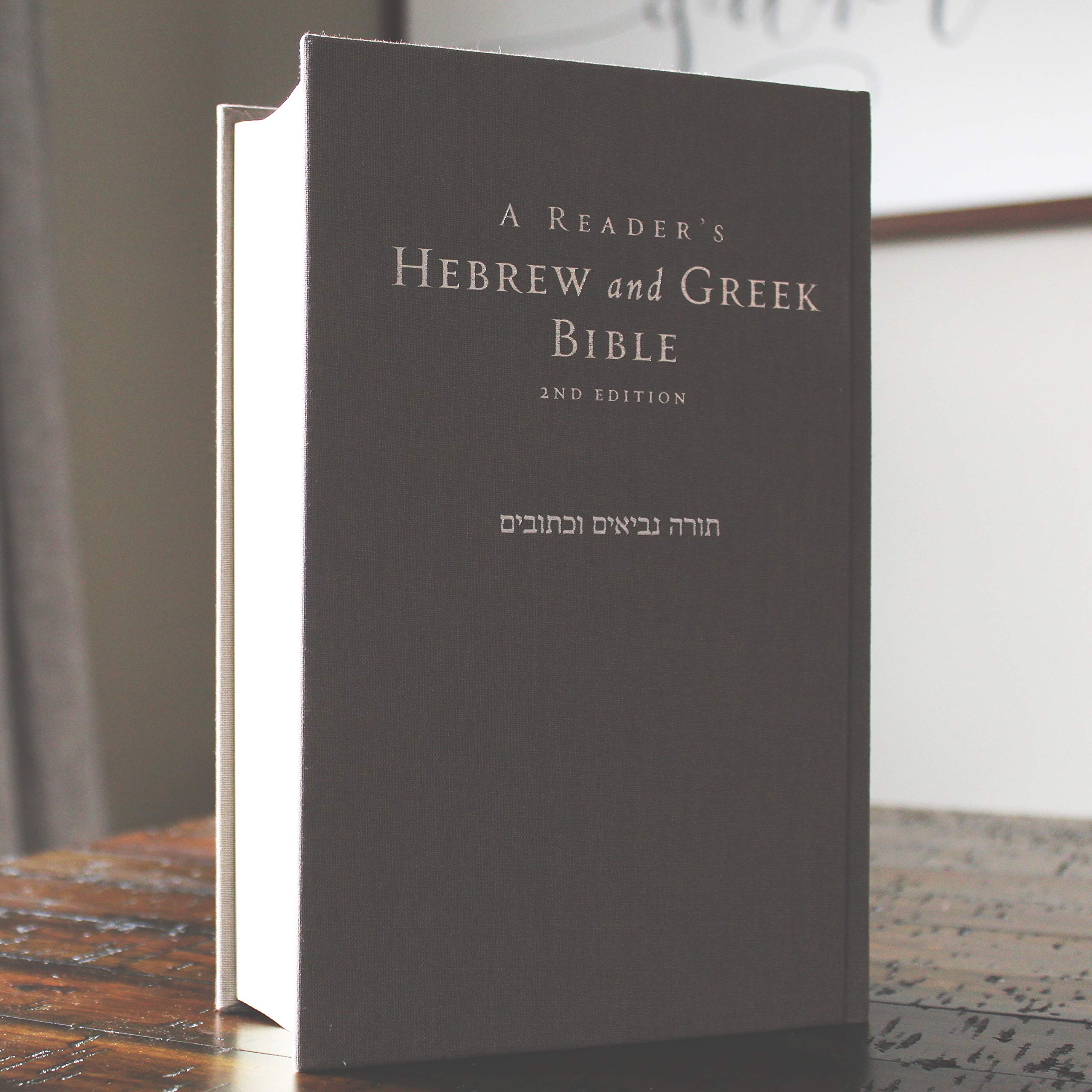 A Reader's Hebrew and Greek Bible - Second Edition | Bilingual Study Bible for Biblical Scholars, Students & Pastors | Perfect for Seminary Studies, Personal Devotion & Academic Research