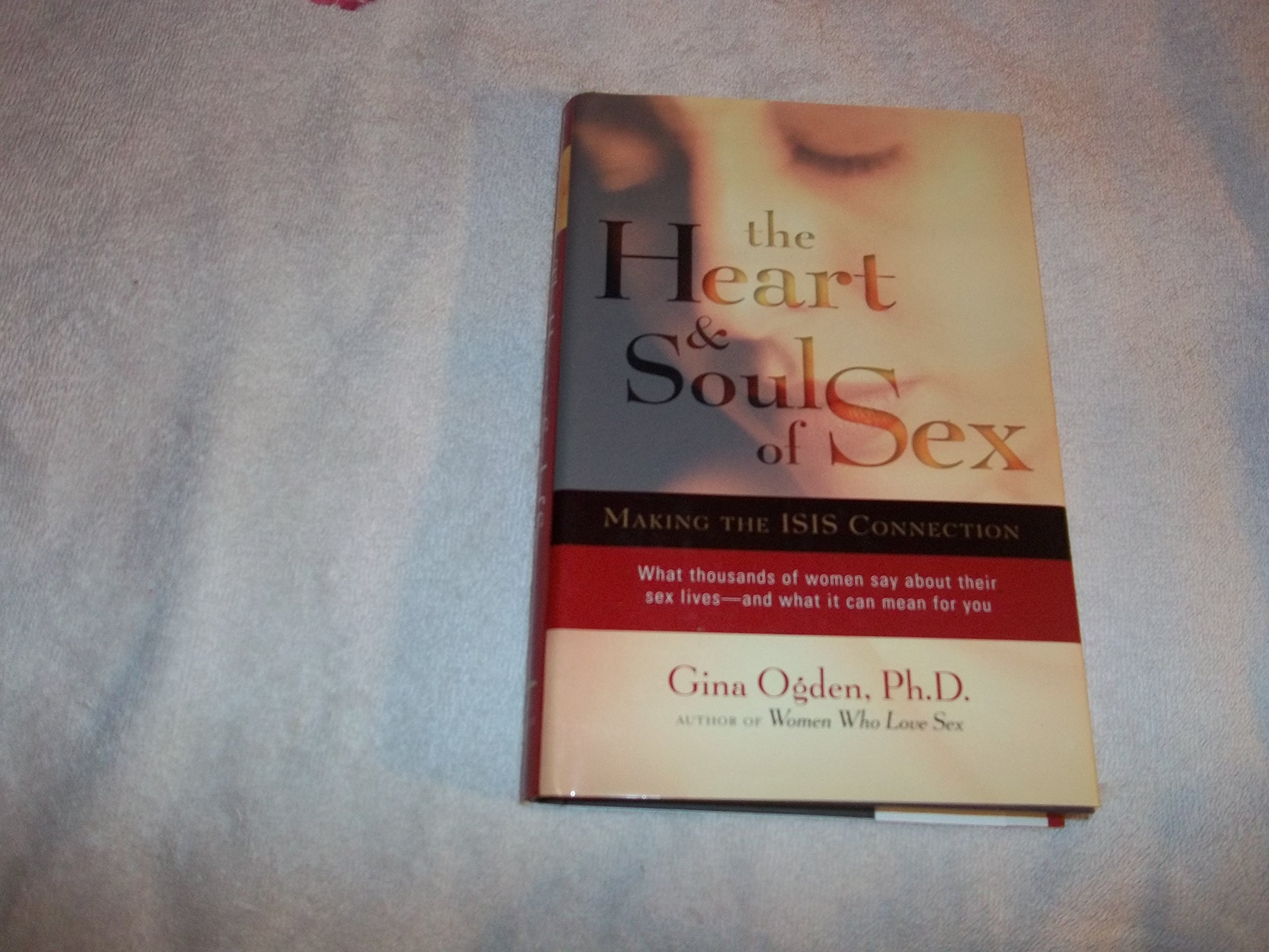 The Heart and Soul of Sex: Exploring Intimacy & Connection | Romantic Gifts for Couples, Relationship Enhancement Products