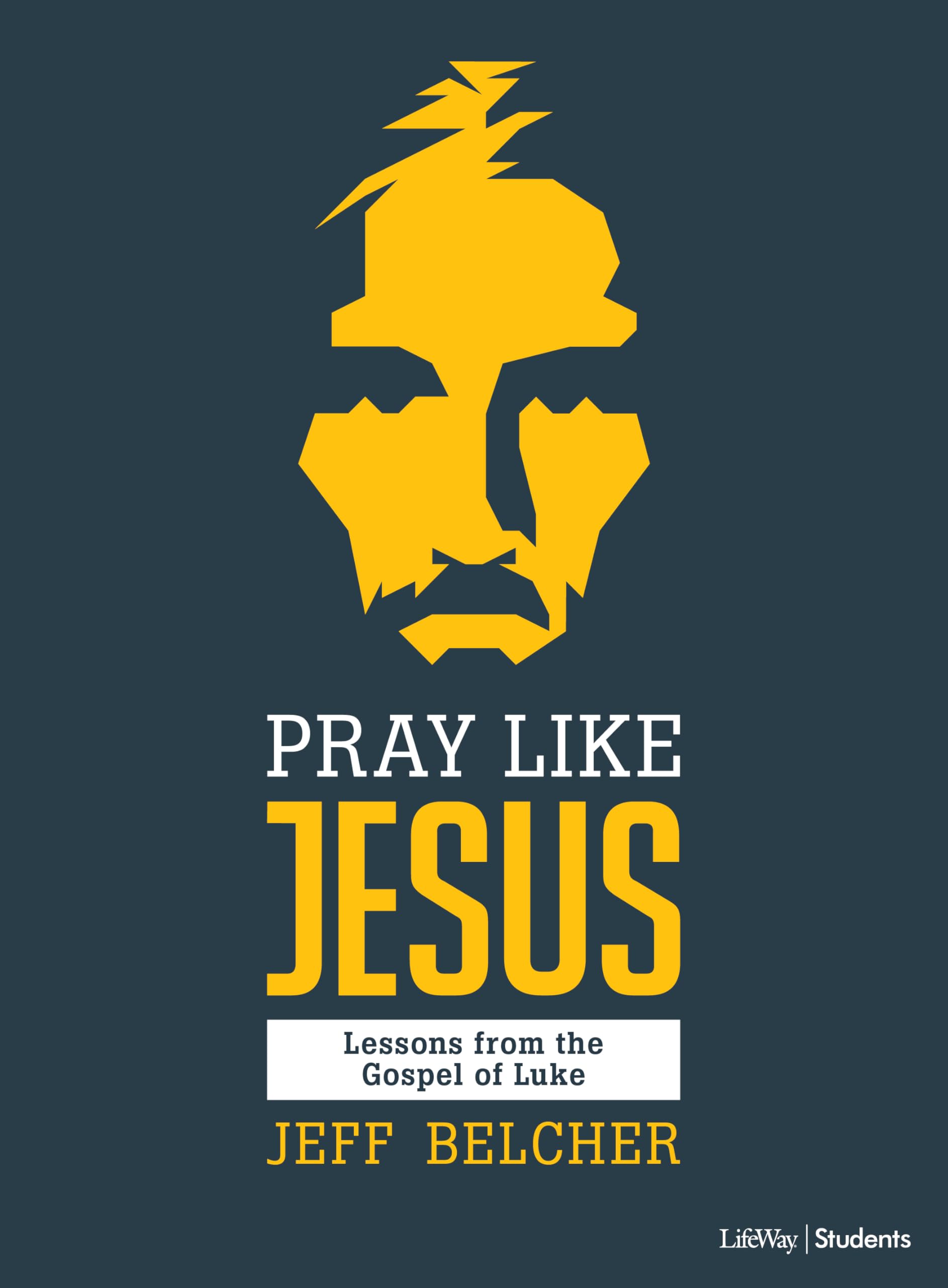 Jesus Prayer Bible Study - Gospel of Luke for Teens | Devotional & Faith Growth