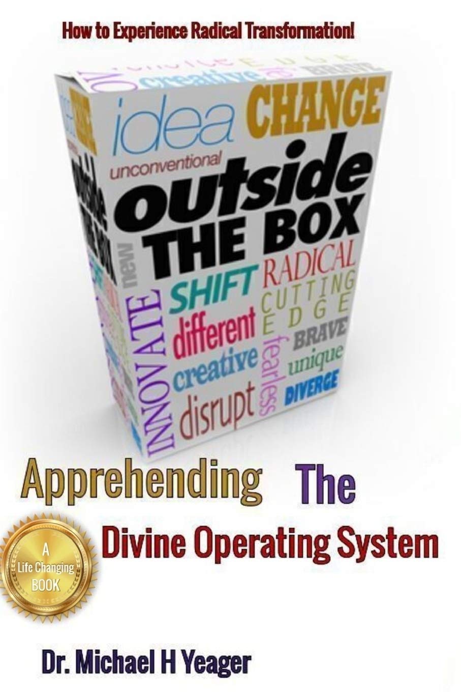 Outside The Box: Understanding the Divine Operating System - Explore Spiritual Growth & Self-Discovery for Meditation & Personal Development