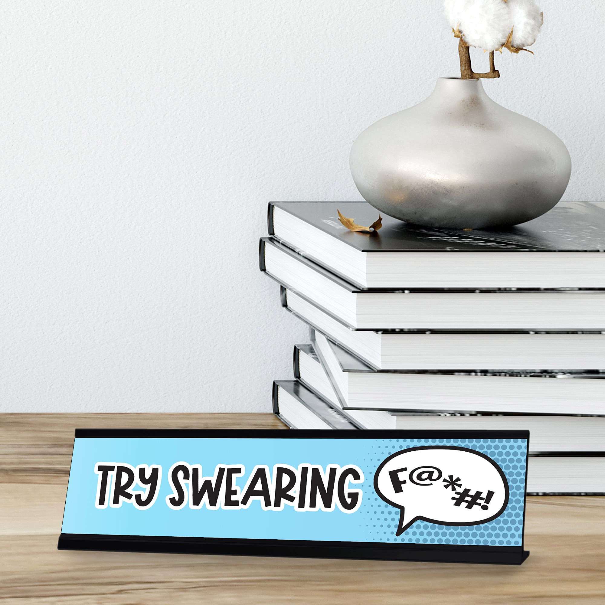 Funny Swearing Desk Sign - Novelty Nameplate (2 x 8 Inches) - Perfect for Office Humor, Workstation Decor & Gag Gifts