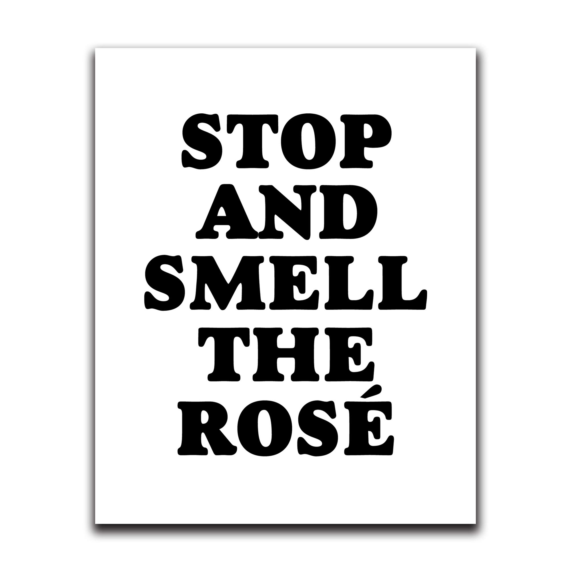 Funny Wall Decor with Sayings - Stop and Smell the Rosé - 8x10 Inch Humorous Wall Art for Bedroom, Bathroom, Kitchen, Office & Living Room - Perfect for Apartments and Dorm Rooms - Great Gift Idea for Wine Lovers