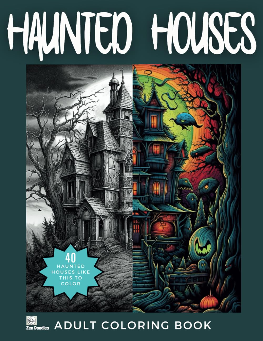 Haunted Houses Coloring Book for Adults & Teens - Spooky Ghostly Scary Art Therapy for Halloween & Stress Relief | Perfect for Relaxation, Gifts & Horror Fans