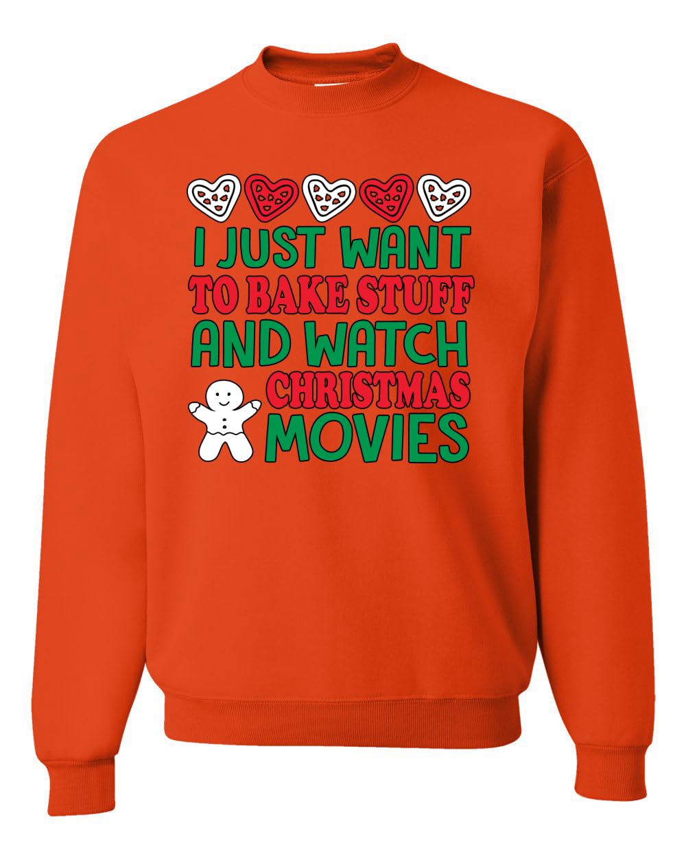 Wild Bobby 'I Just Want to Bake Stuff and Watch Christmas Movies' Unisex Graphic Sweatshirt | Holiday Baking & Cozy Movie Nights Crewneck