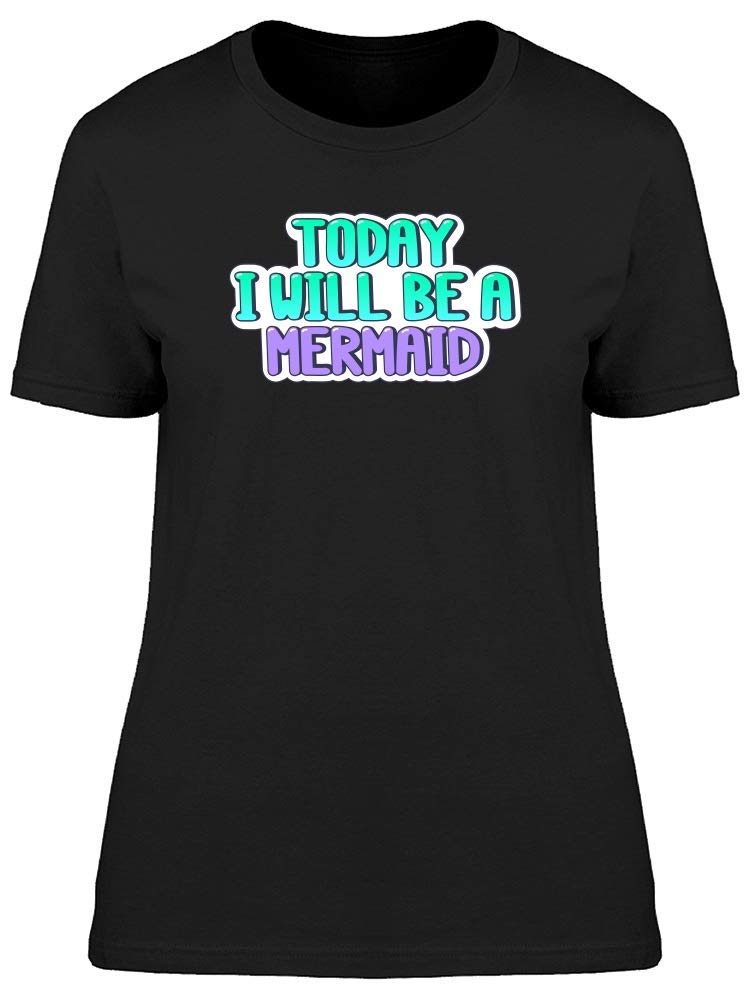 Today I Will Be A Mermaid T-Shirt for Women - Cute Graphic Tee for Beach, Pool Party & Summer Vacation Outfits