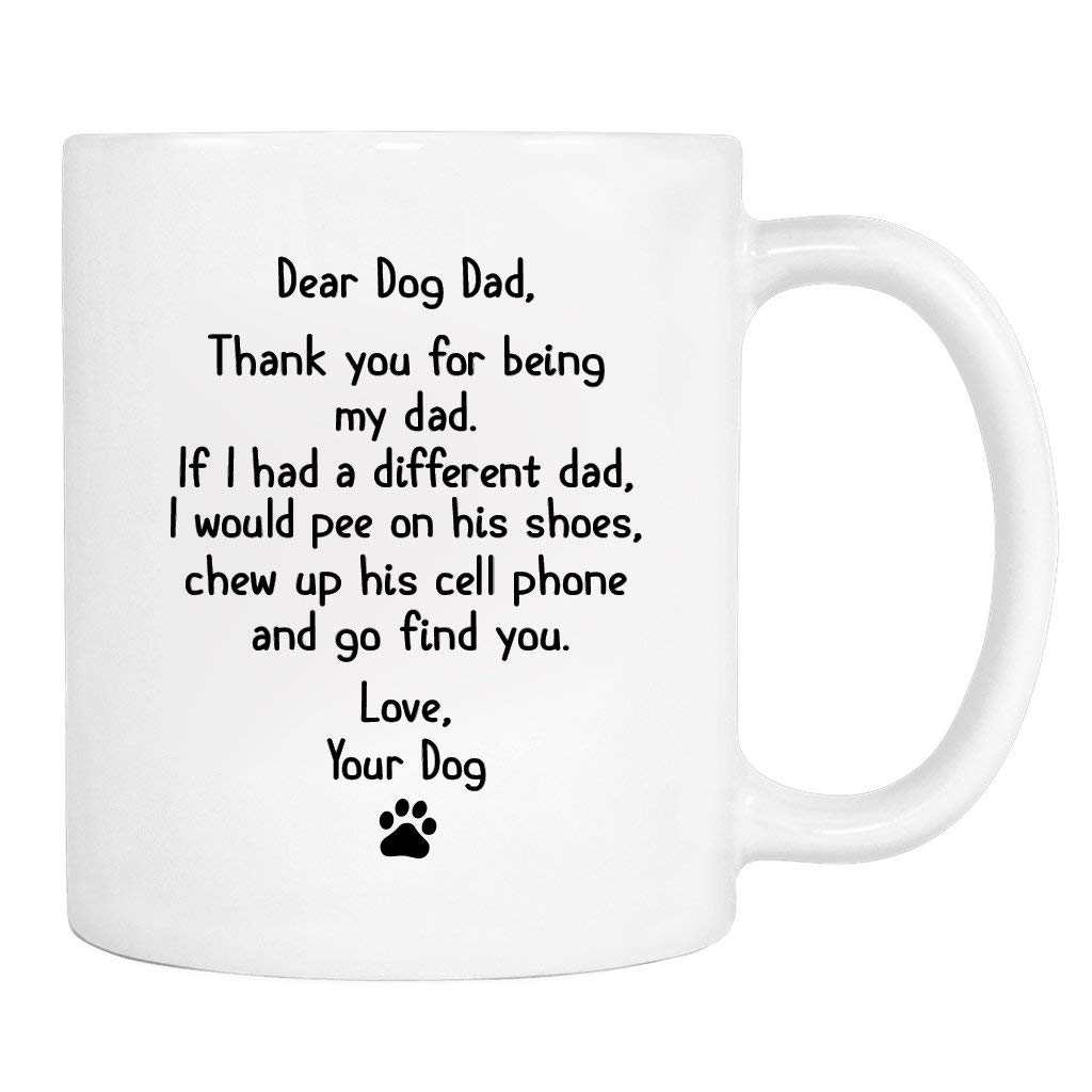 Dog Dad Mug - Thank You Gift for Dog Dads - Funny Coffee Cup for Pet Lovers - Perfect Father's Day Present for Dog Owners - Ideal for Home, Office & Coffee Breaks