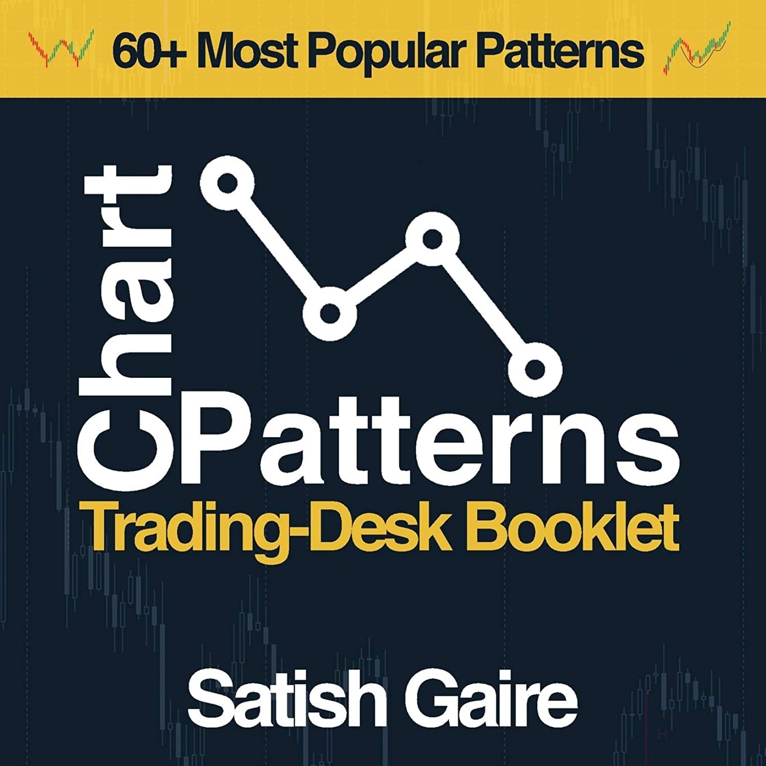 Chart Patterns Trading-Desk Booklet - Essential Guide for Stock Market Technical Analysis | Perfect for Day Traders & Investors