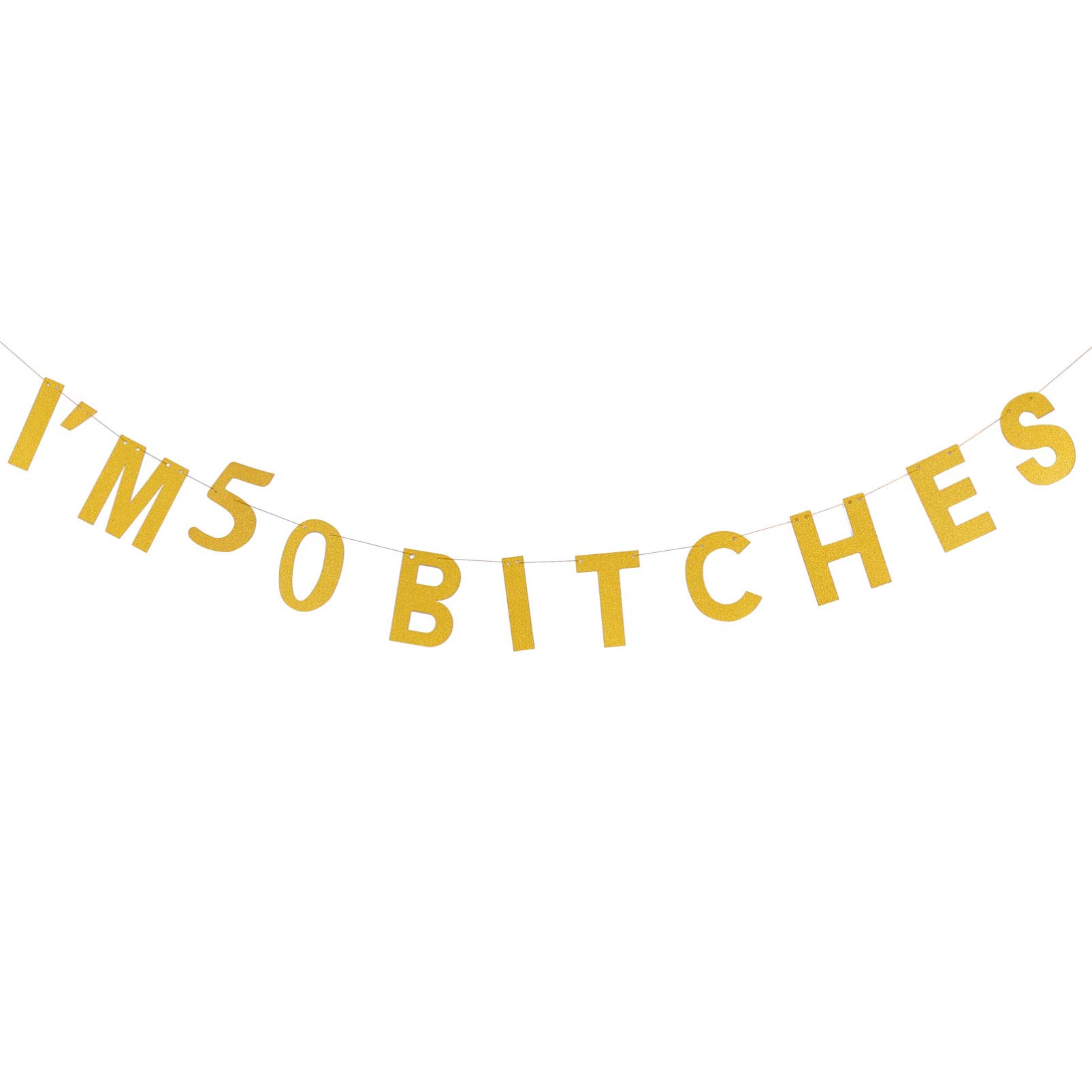 PRETYZOOM 50th Birthday Banner - Glitter 'I'm 50 Bitches' Funny Party Decor with Garland - Gold Theme Celebration Decorations for Women's Milestone Birthday Parties