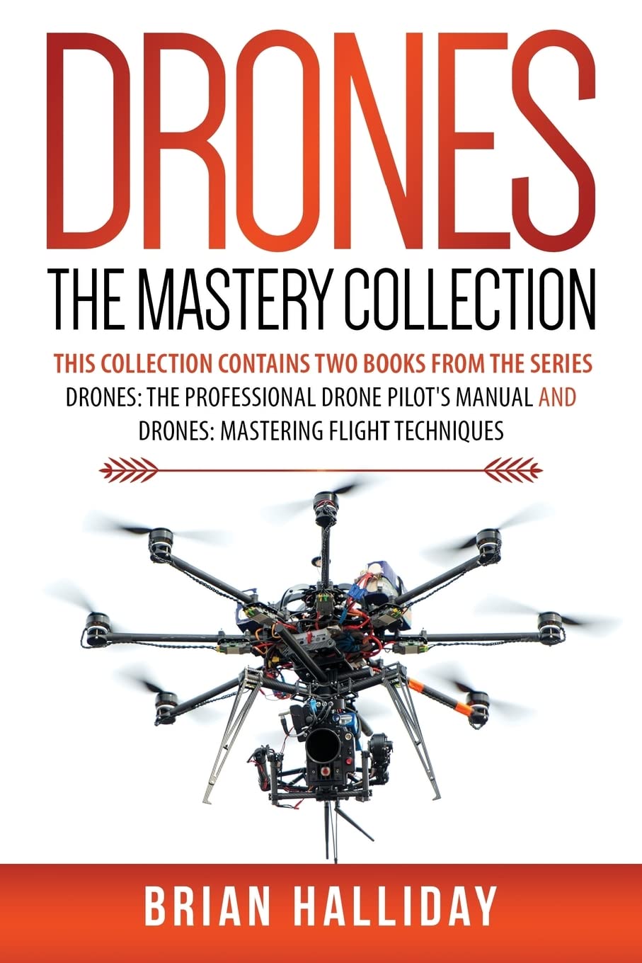 **Professional Drone Pilot's Manual & Mastering Flight Techniques - 2 Book Bundle for UAV Enthusiasts | Perfect for Aerial Photography, Racing & Drone Training**