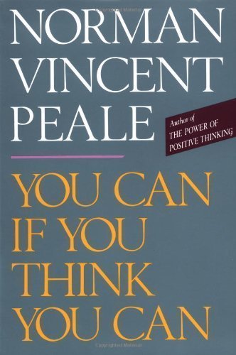 You Can If You Think You Can by Dr. Norman Vincent Peale - Motivational Self-Help Book for Personal Growth & Success - Perfect for Entrepreneurs, Students & Career Professionals