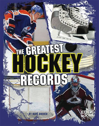 Greatest Hockey Records Book - Edge Books Sports Records | NHL Stats & History | Perfect Gift for Hockey Fans & Players