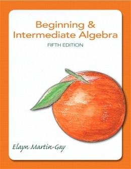 Beginning & Intermediate Algebra 5th Edition by Elayn Martin-Gay | Pearson Textbook for College Math Courses | Algebra Learning & Homework Help for Students