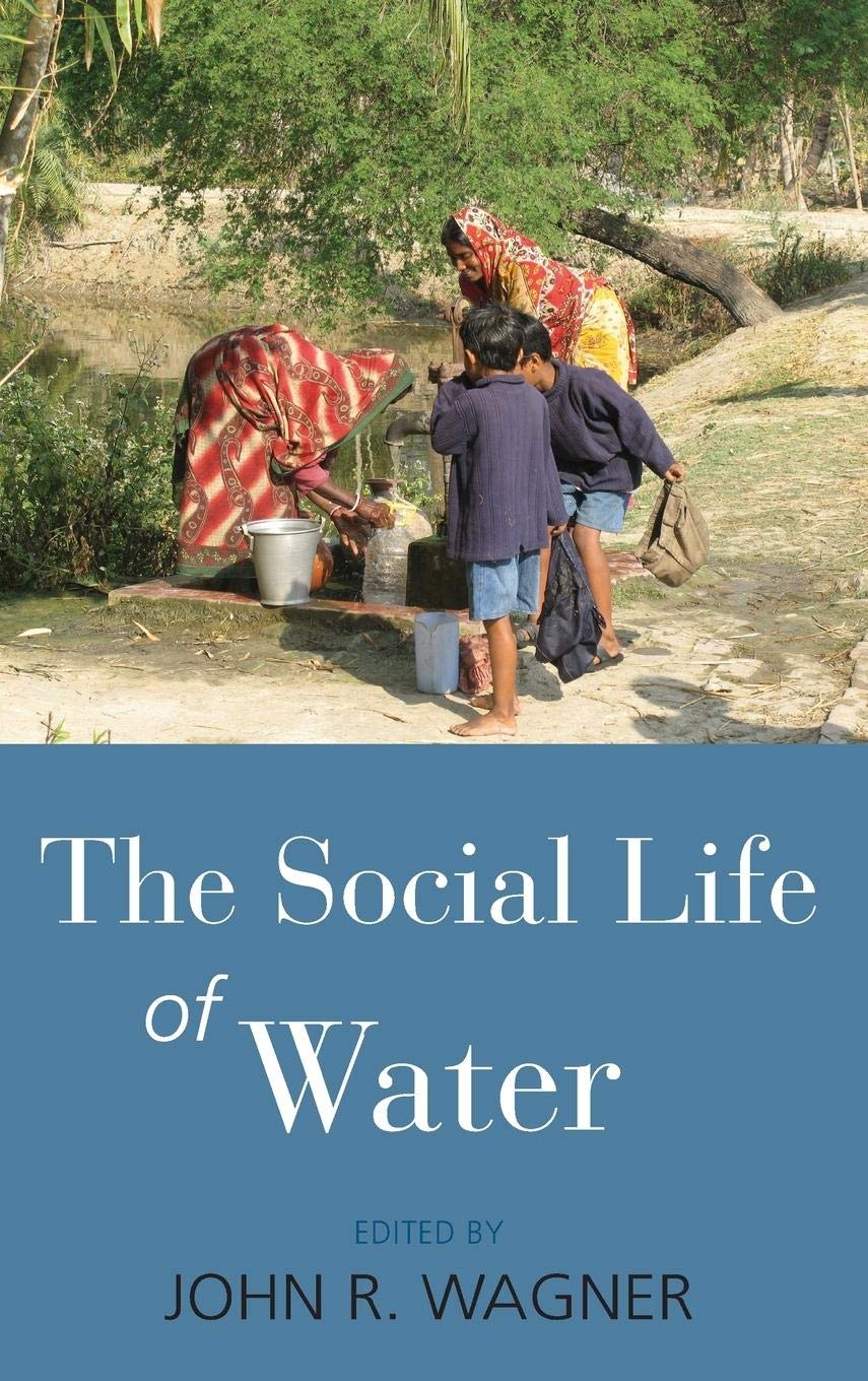The Social Life of Water: Exploring Water's Role in Human Culture & Ecosystems | Perfect for Environmental Studies & Nature Enthusiasts