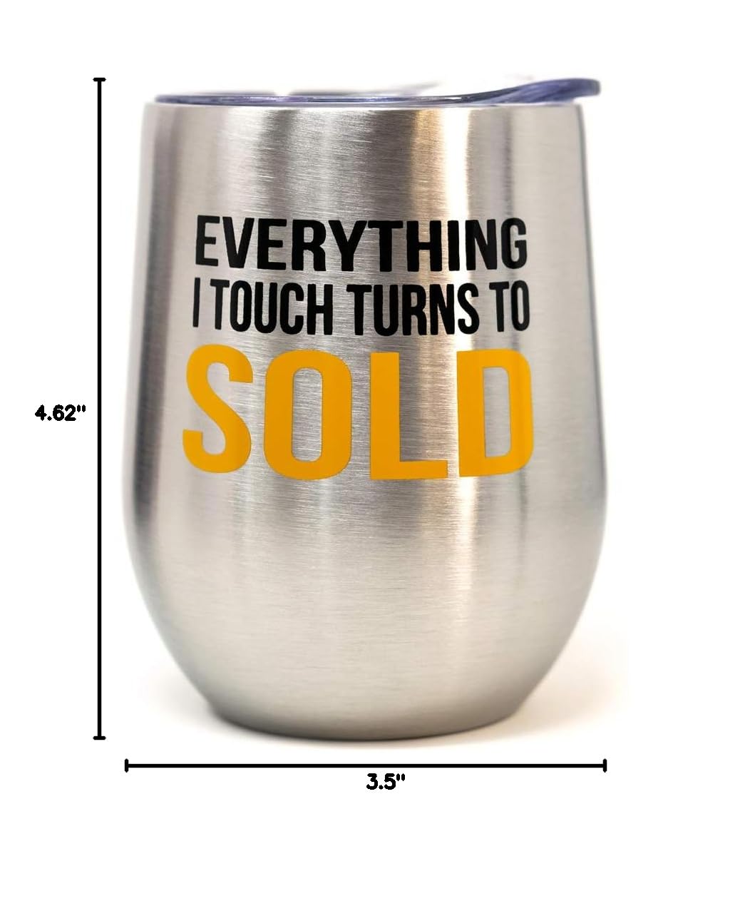 12oz Stainless Steel Vacuum Insulated Wine Tumbler with Lid - Powder Coated Real Estate Agent Gift (Everything I Touch Turns to SOLD) - Perfect for Office, Travel & Client Meetings