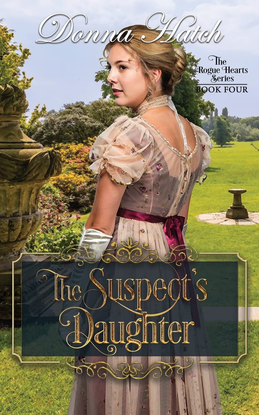 The Suspect's Daughter: A Regency Romance Novel (Rogue Hearts Series Book) - Perfect for Historical Fiction Lovers & Jane Austen Fans