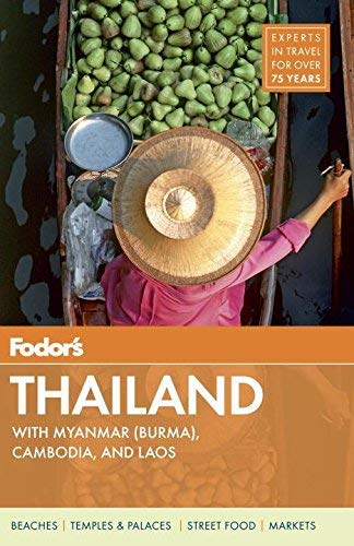 Fodor's Thailand Travel Guide 2023 - Includes Myanmar (Burma), Cambodia & Laos | Full-Color Maps & Expert Tips | Perfect for Adventure Travelers & Cultural Explorers