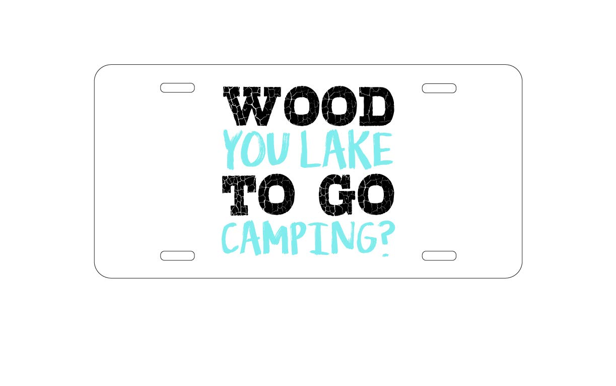 Custom Aluminum Vanity License Plate for Car Front - Personalized 'Wood You Like to Go Camping' Design | Durable Auto Accessory for Camping Trips & Outdoor Adventures