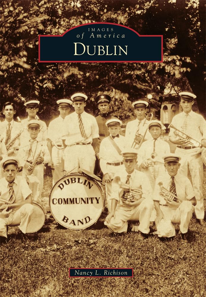 Dublin (Images of America) Book - Historical Photographs & Stories of Dublin, Ireland | Perfect for History Buffs, Travel Enthusiasts & Genealogy Research