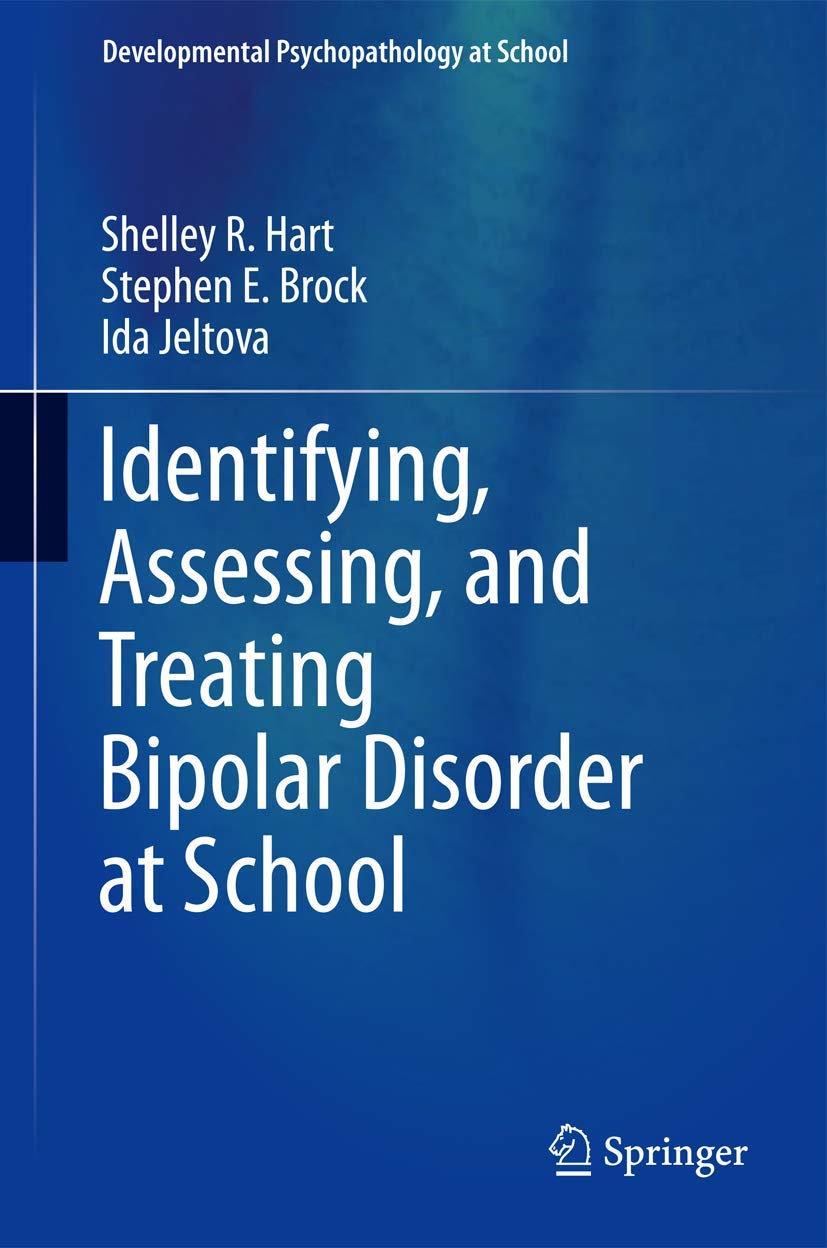 Identifying, Assessing, and Treating Bipolar Disorder in School Settings | Developmental Psychopathology Guide for Educators & Counselors | School Mental Health Resources