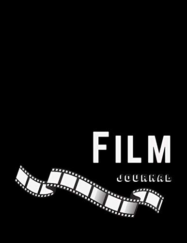 Film Journal: Minimalist Movie Log Book to Record Details of Films You Watch - Perfect Gift for Serious Movie Lovers | Track Your Favorite Movies & TV Shows | Ideal for Film Buffs, Critics & Students