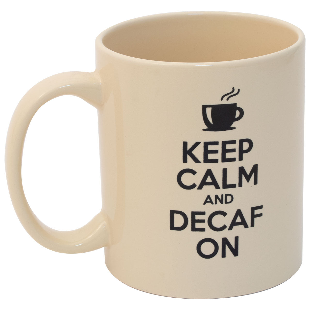 Keep Calm And Decaf On
