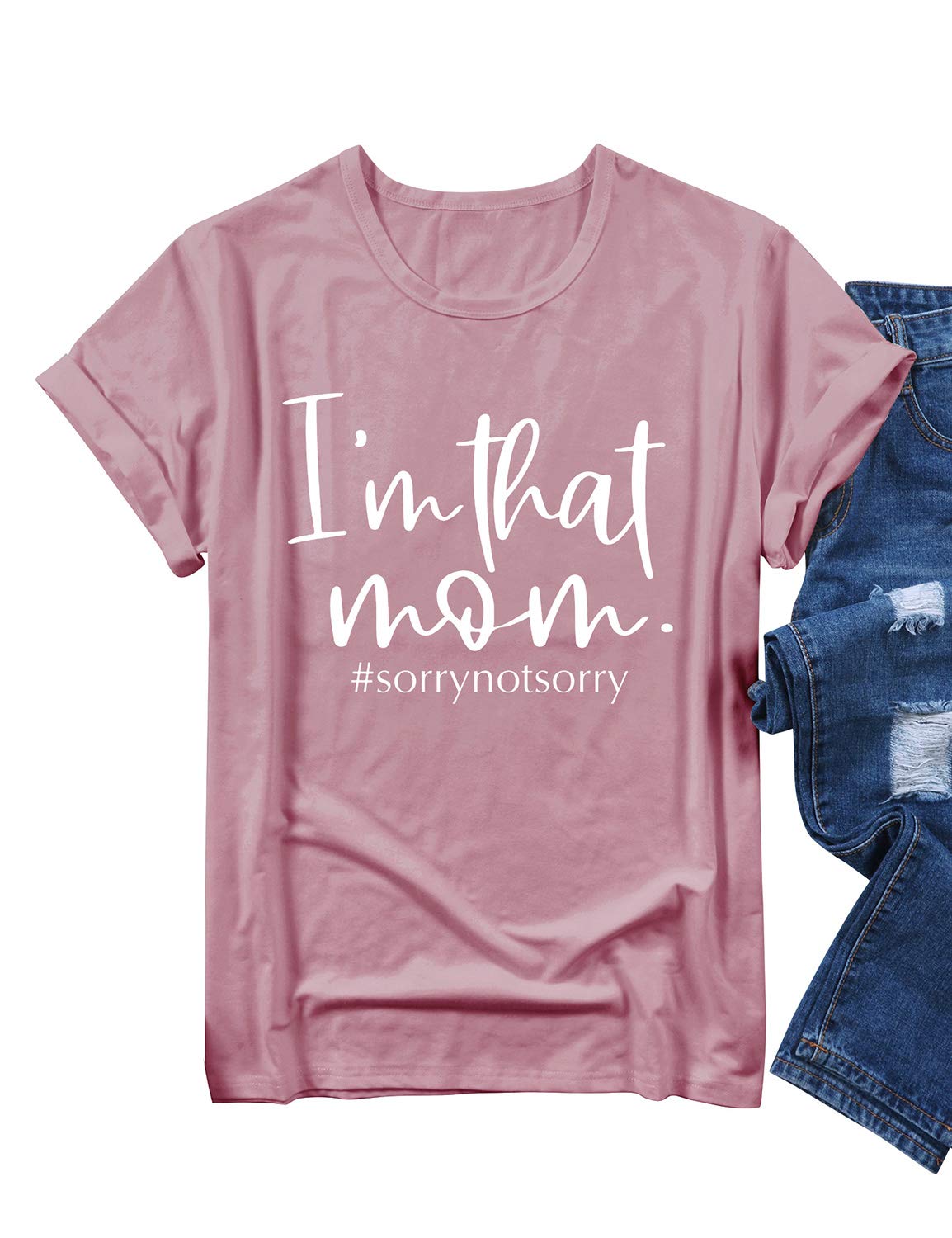 Funny Mom Shirt - 'I'm That Mom Sorry Not Sorry' Graphic Tee for Women | Cute & Comfortable Mother's Day Gift | Perfect for Casual Wear, Mom Groups & Family Outings