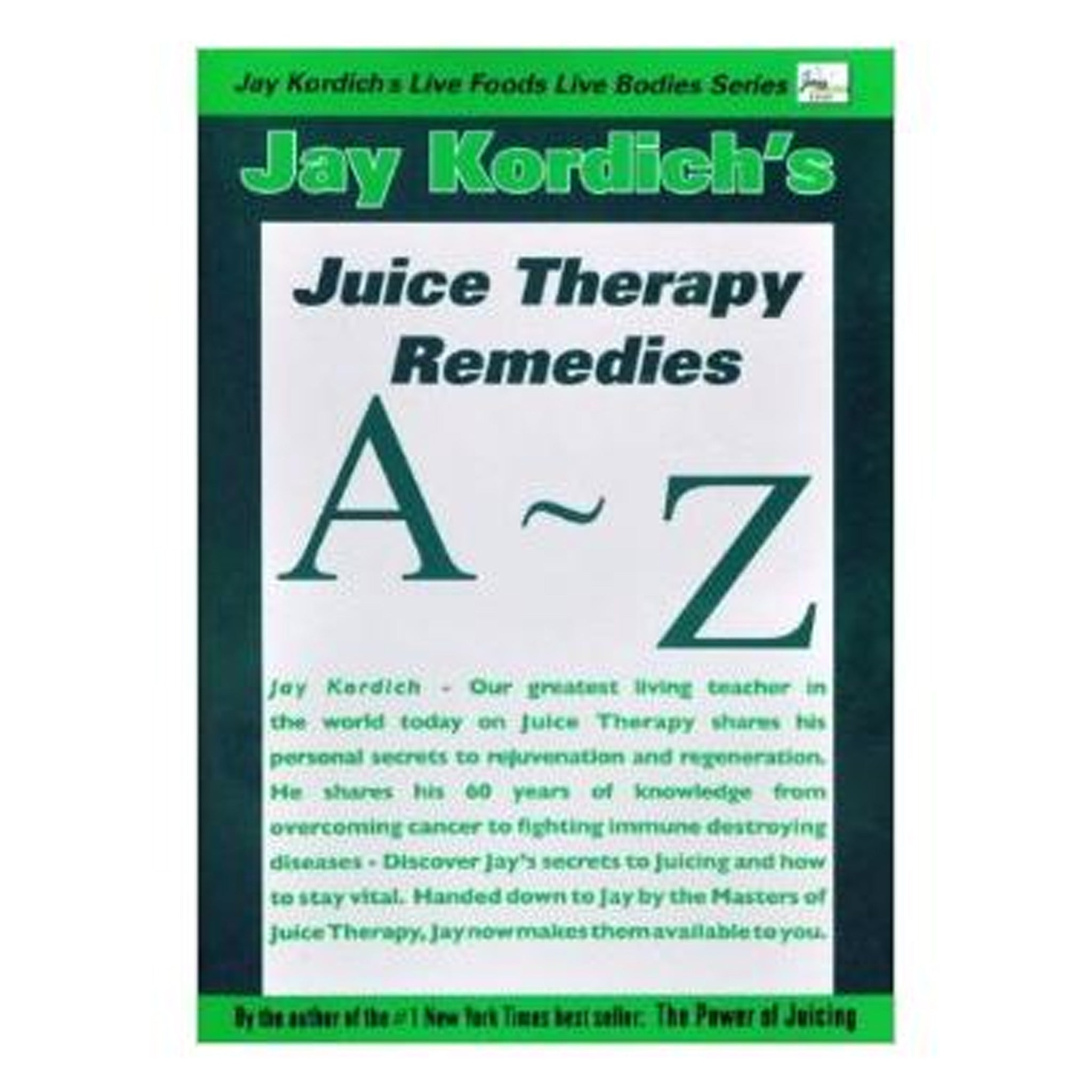 A to Z Juice Therapy Remedies - Natural Health Drinks for Detox, Immunity & Wellness - Perfect for Home, Office & Gym Use