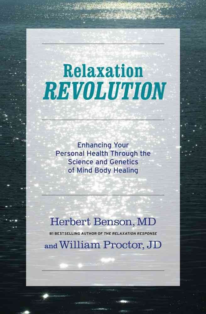 The Science and Genetics of Mind-Body Healing: Stress Relief & Wellness Guide for Meditation, Yoga & Holistic Therapy