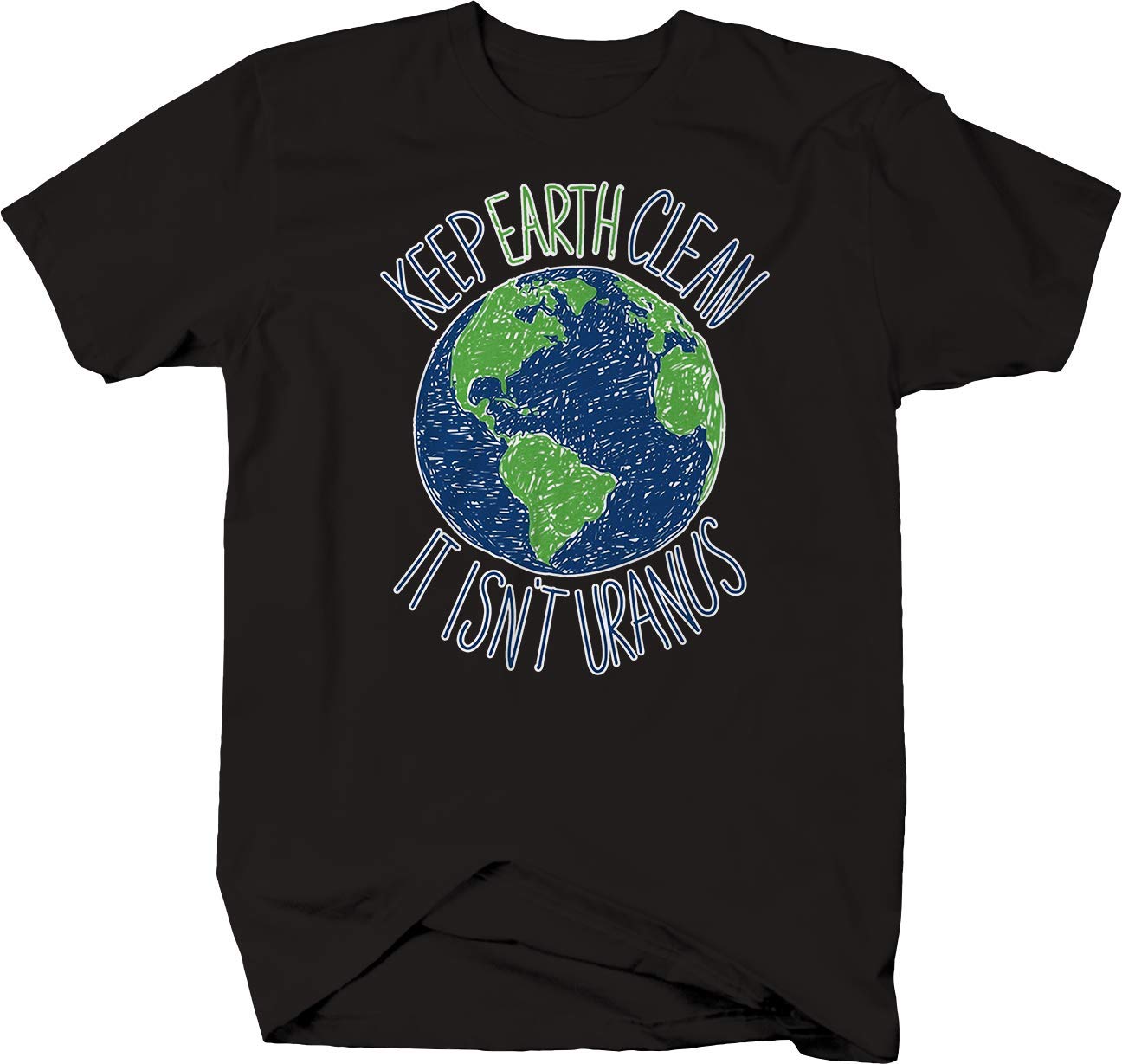 Earth Day T-Shirt - Keep Earth Clean It's Not Uranus Funny Eco Tee for Environmental Awareness & Earth Day Events