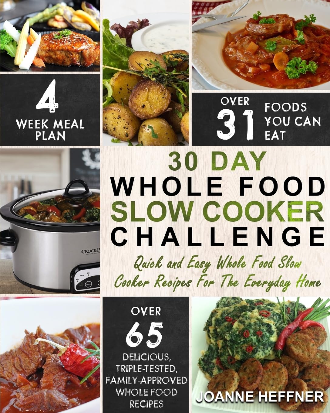 30-Day Whole Food Slow Cooker Challenge: Easy & Healthy Slow Cooker Recipes for Busy Families - Triple-Tested, Delicious Meals for Weeknight Dinners & Meal Prep (Slow Cooker Cookbook)