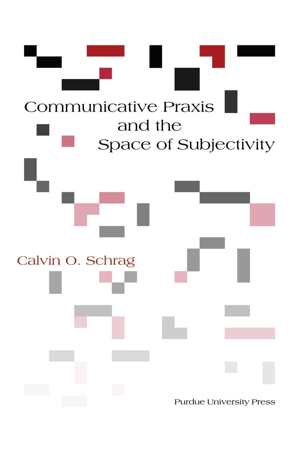 Communicative Praxis and the Space of Subjectivity - Philosophy of Communication Book for Academic Study & Research | Perfect for University Courses & Philosophical Debates