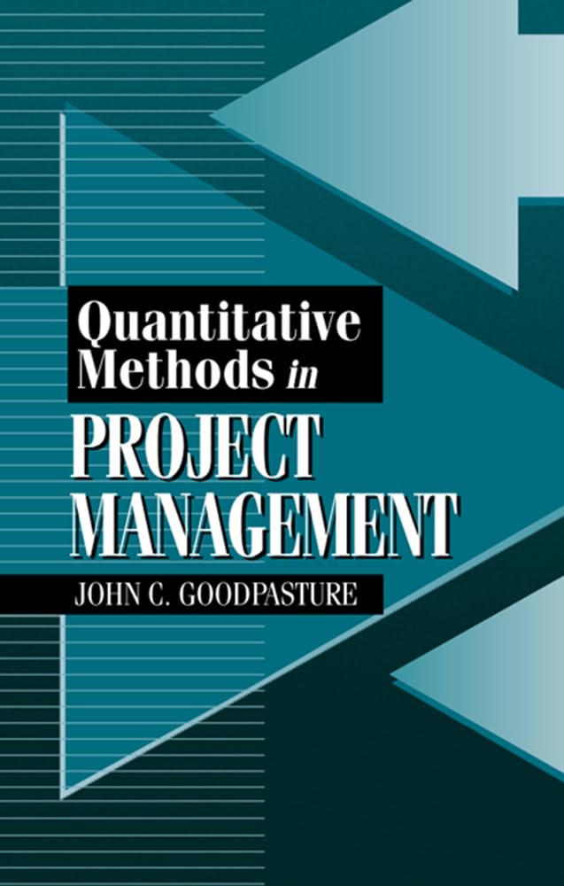 Quantitative Methods in Project Management - Data-Driven Decision Making for Business Success | Apply in Agile, Construction & IT Projects
