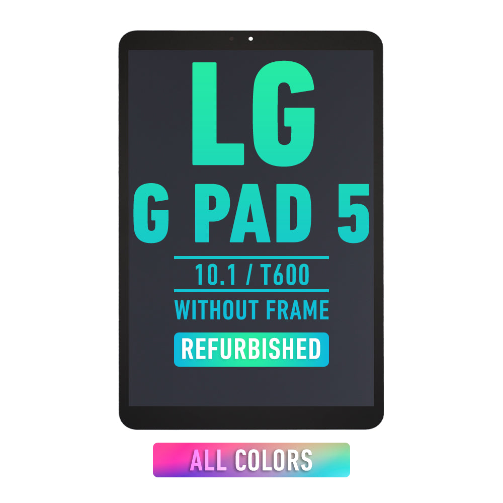 Refurbished LG G Pad 5 10.1 (T600) LCD Screen Replacement - No Frame Included - All Colors Available - Perfect for DIY Tablet Repair & Screen Replacement Projects