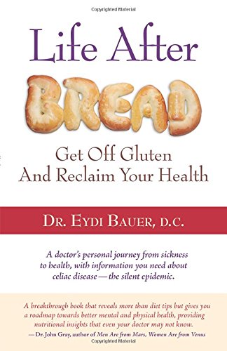Life After Bread: Gluten-Free Diet Guide for Better Health & Wellness | Improve Digestion, Boost Energy & Feel Great
