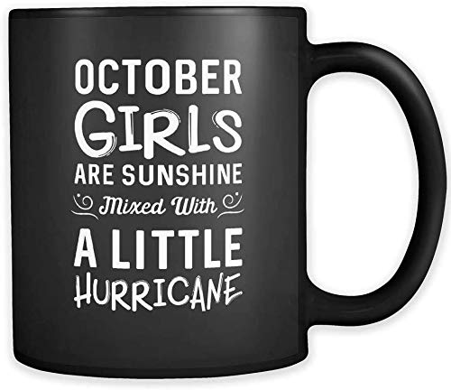 October Girls Are Sunshine Coffee Mug - October Birthday Gift, Hurricane Girl Themed Ceramic Mug - Perfect for Coffee, Tea & Hot Drinks - Ideal for October Birthdays, Office Use & Gift Giving