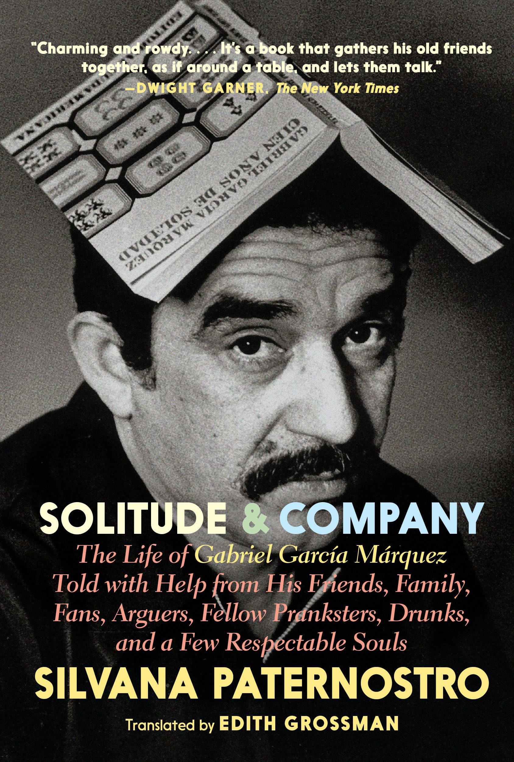 Solitude & Company: The Life of Gabriel García Márquez - Biography with Friends, Family & Fans | Perfect for Book Clubs, Literary Enthusiasts & Latin American Culture Studies