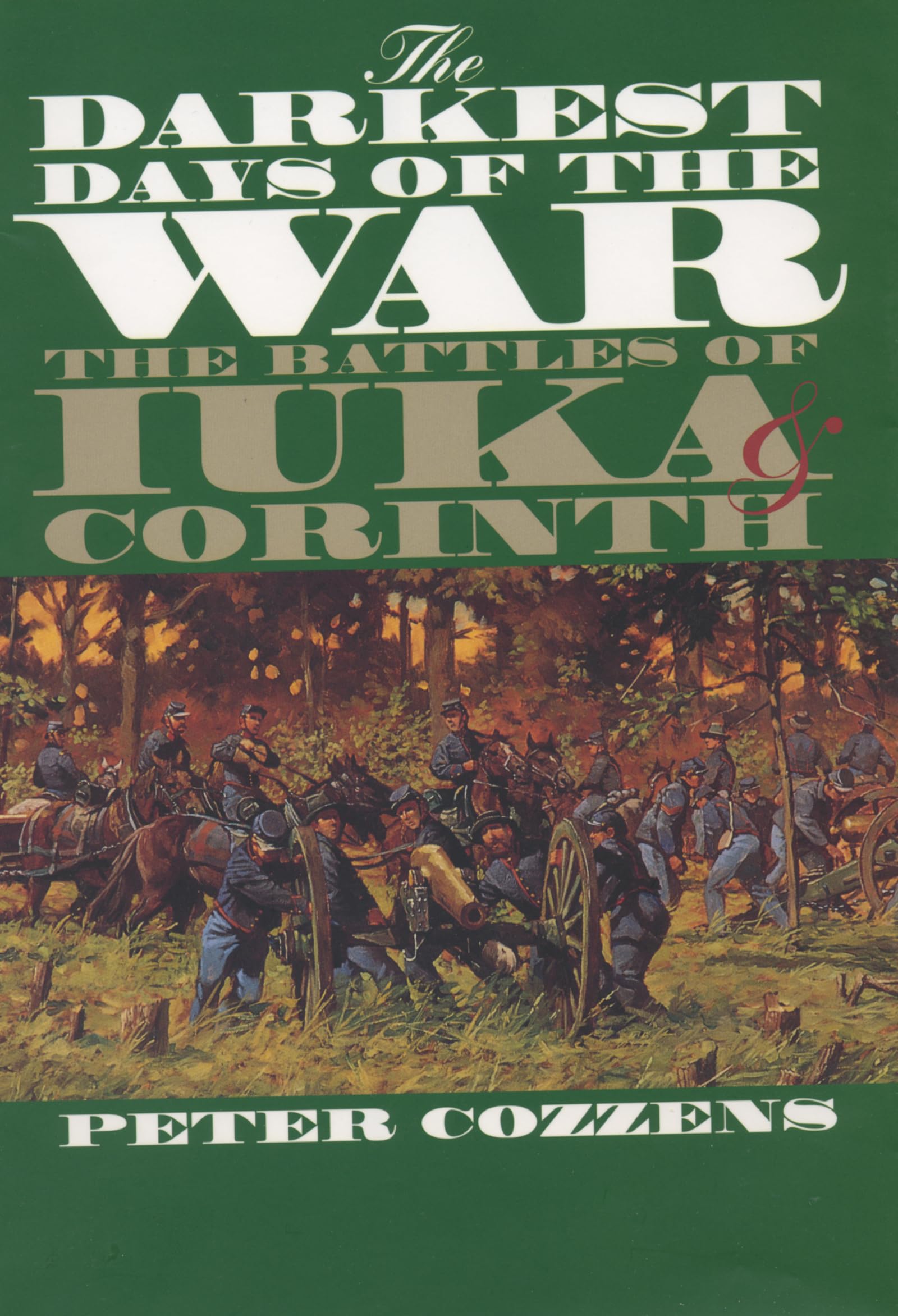 The Darkest Days of the War: Battles of Iuka and Corinth - American Civil War History Book | Perfect for History Buffs & Military Strategy Enthusiasts