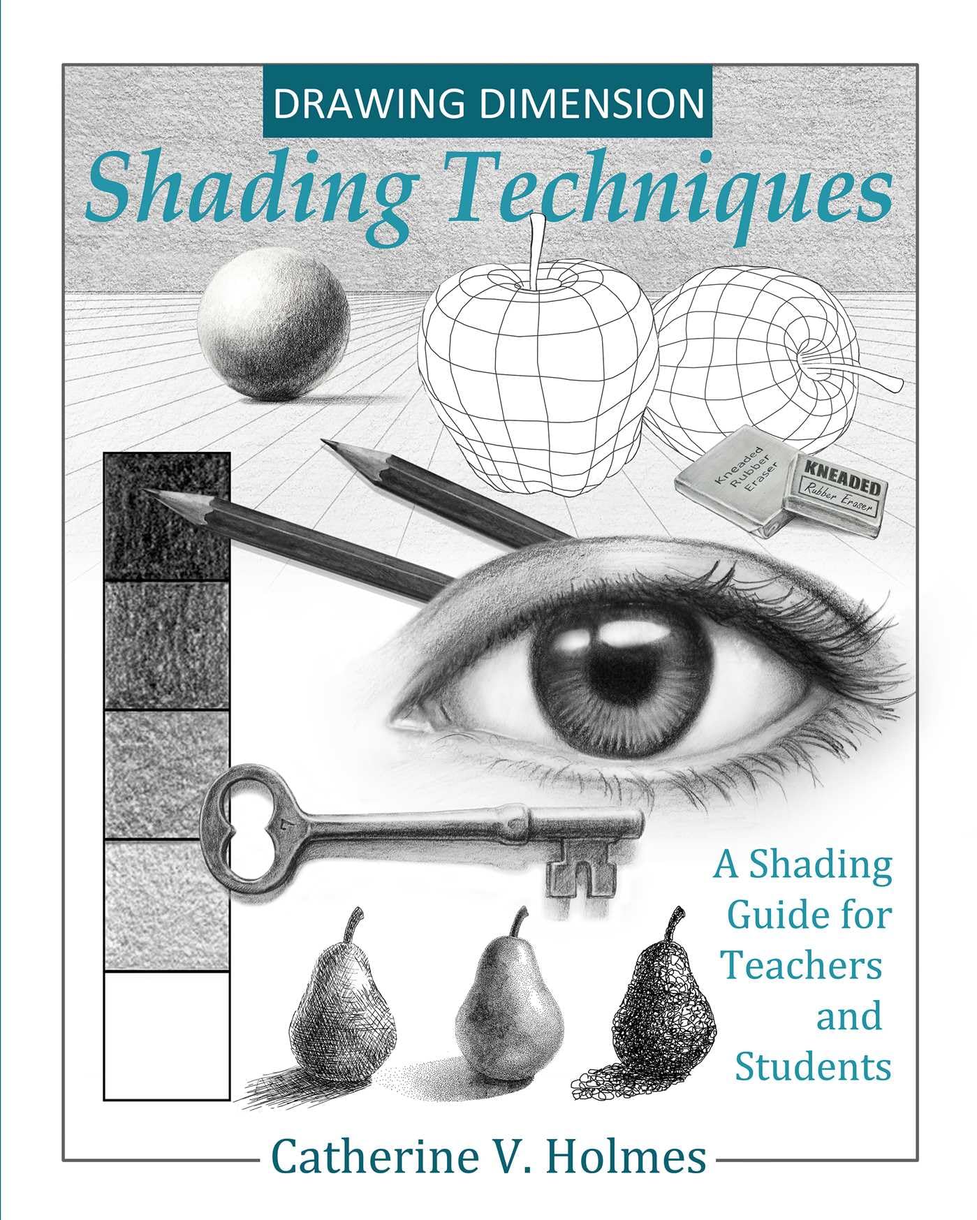 Drawing Dimension - Shading Techniques: A Step-by-Step Guide for Teachers & Students | Learn How to Draw Cool Stuff with Professional Shading Methods | Perfect for Art Classes & Sketching Practice