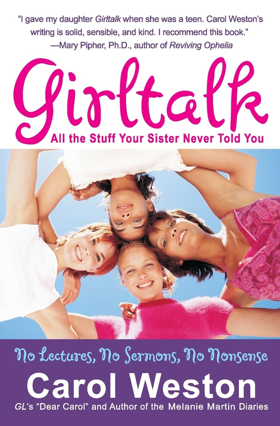 Girltalk Fourth Edition: Everything Your Sister Never Told You - Teen & Young Adult Friendship Guide for Honest Conversations & Life Advice