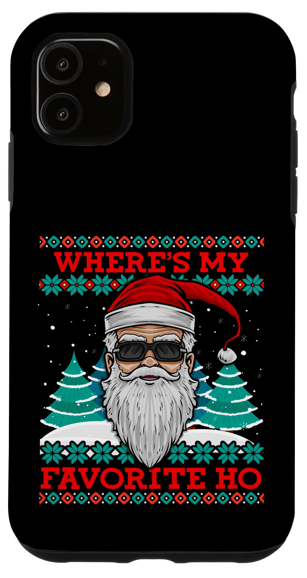 iPhone 11 Case - Funny Ugly Christmas Design with 'Where's My Favorite Ho' Evil Santa - Perfect for Holiday Parties & Gag Gifts