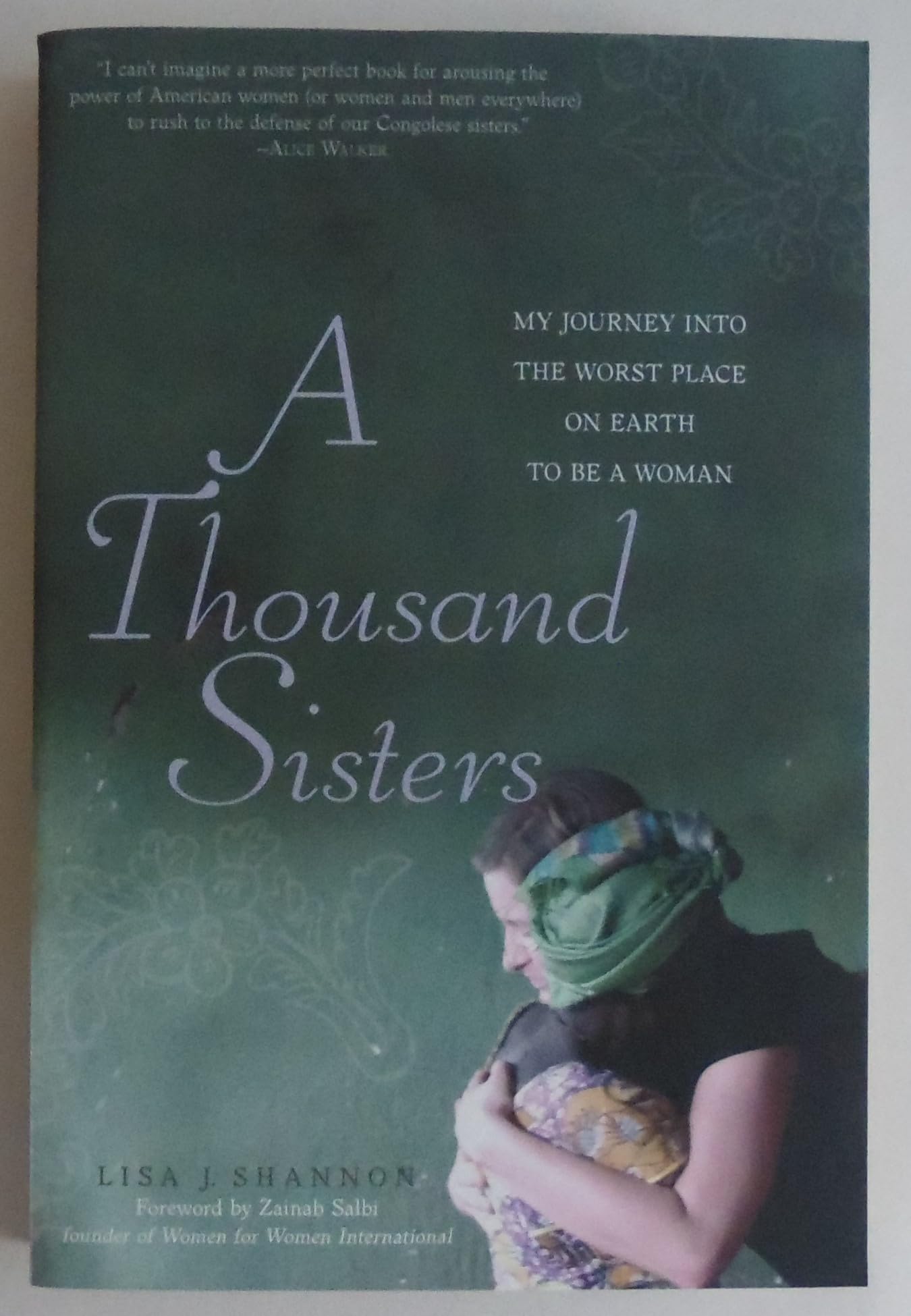 A Thousand Sisters: My Journey into the Worst Place on Earth to Be a Woman - Inspiring Memoir About Women's Struggles Worldwide | Perfect for Book Clubs & Human Rights Advocates