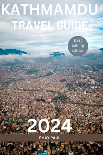 Kathmandu Travel Guide 2024: Best Tips, Attractions & Itineraries for Your Nepal Adventure | Perfect for Solo Travelers, Couples & Families