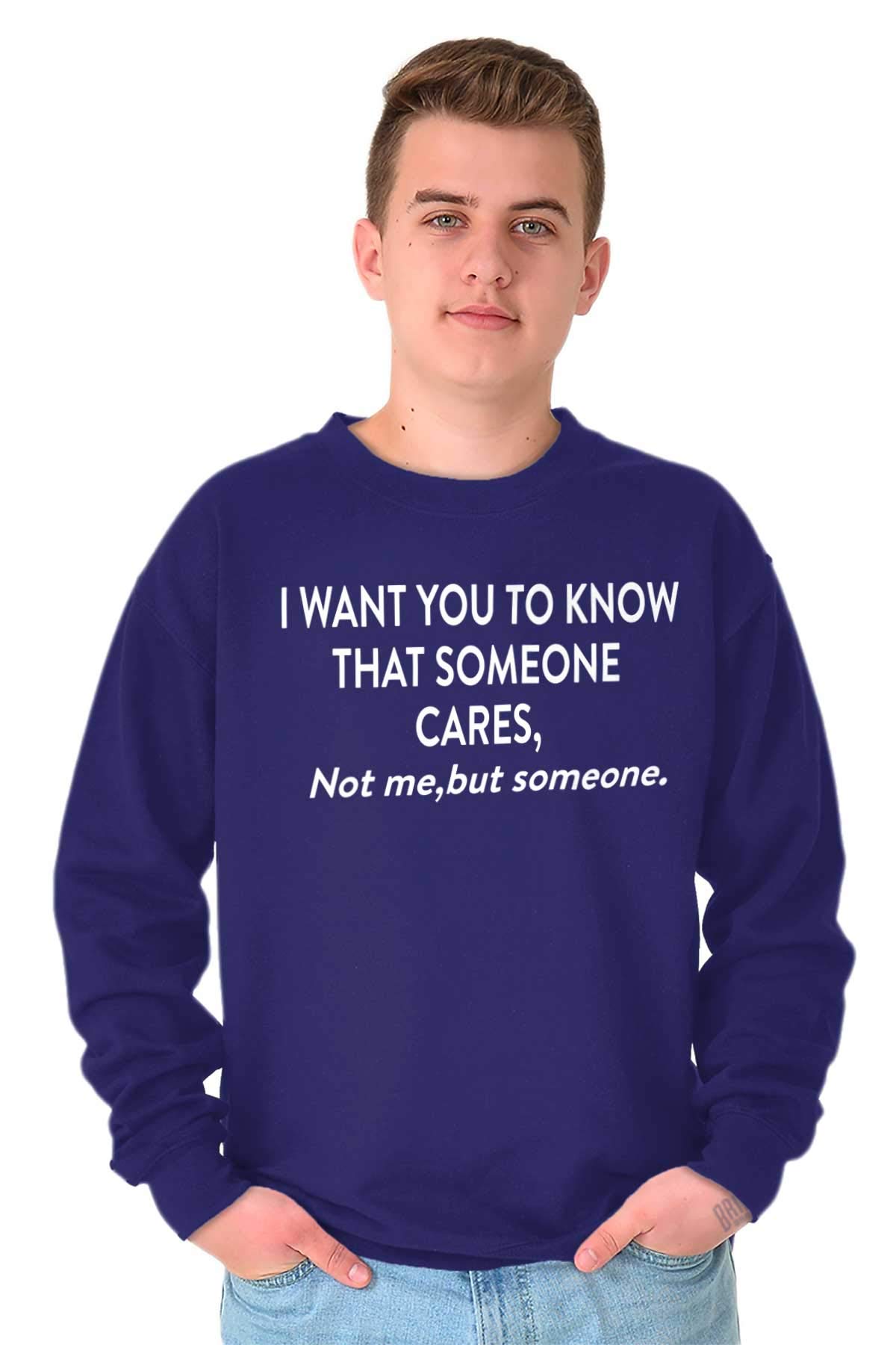 Brisco Brands 'Someone Cares Not Me' Funny Rude Sweatshirt for Men & Women - Sarcastic Humor Pullover for Casual Wear & Gifts