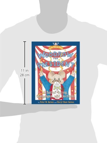 Woodrow for President: A Tail of Voting, Campaigns & Elections - Children's Political Education Book by Little Patriot Press | Learn About US Elections & Democracy for Kids Classroom & Homeschooling