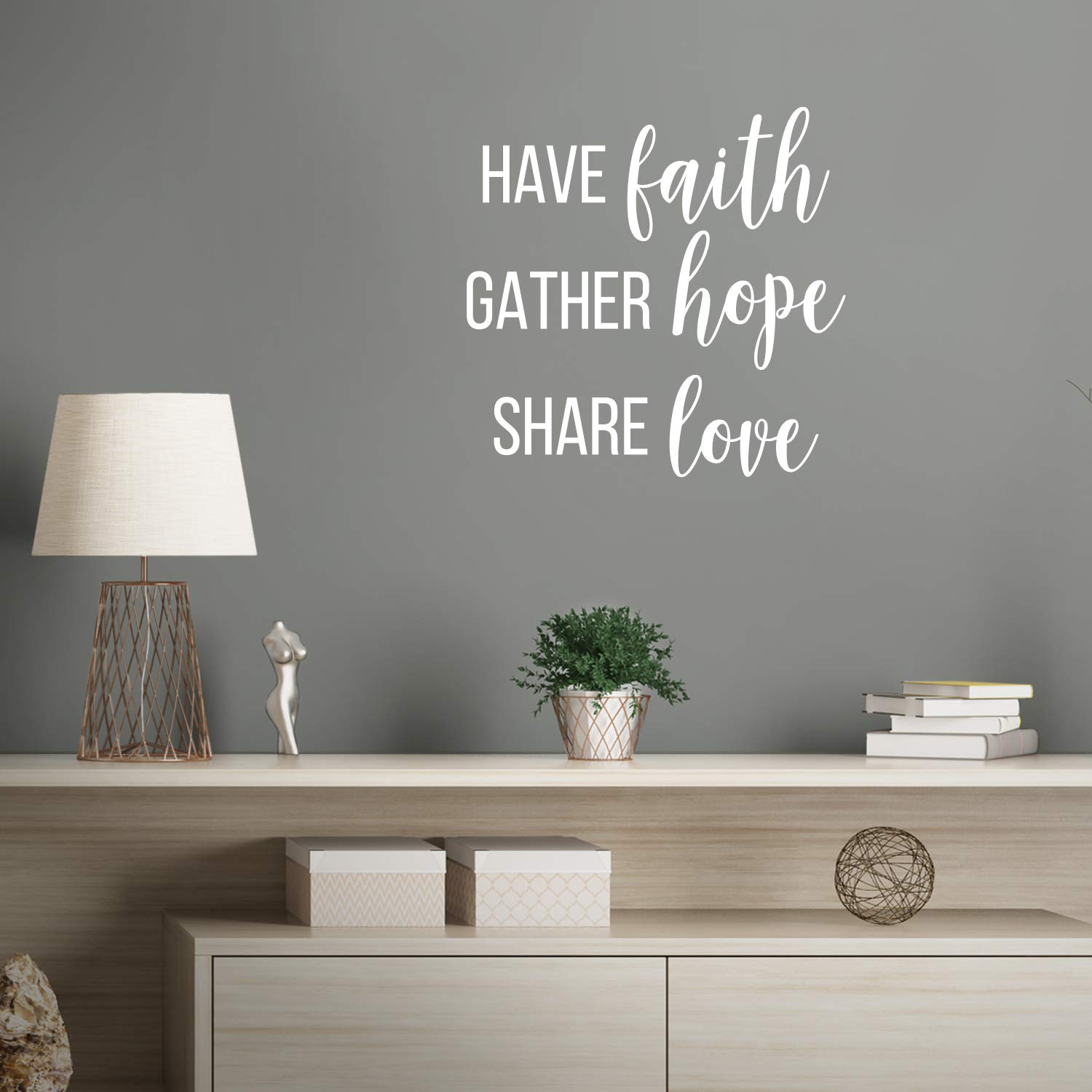 Vinyl Wall Art Decal - 'Have Faith Gather Hope Share Love' Inspirational Quote Sticker - 21.5