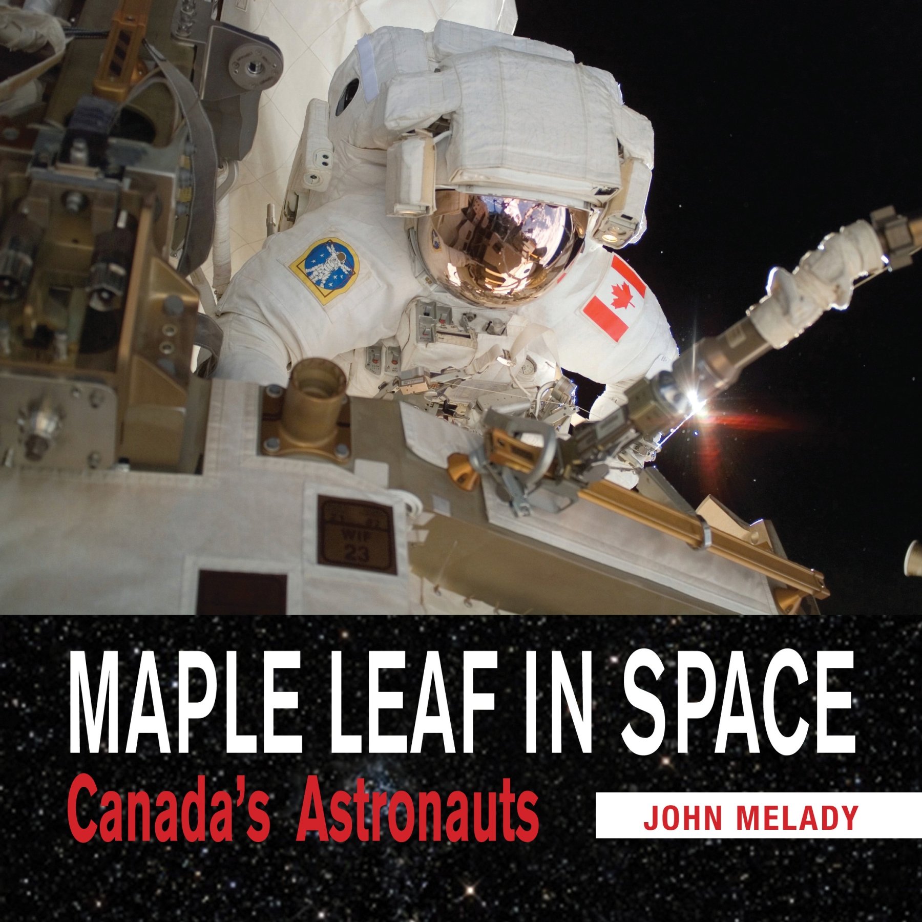 Maple Leaf in Space: Canada's Astronauts - Canadian Space Exploration History & Achievements | Perfect for Space Enthusiasts & Educational Use