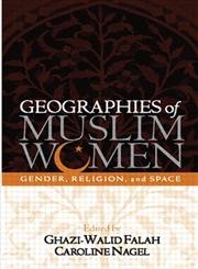 Geographies of Muslim Women: Gender, Religion, and Space - Exploring Muslim Women's Experiences Across Cultures | Perfect for Gender Studies & Cultural Research