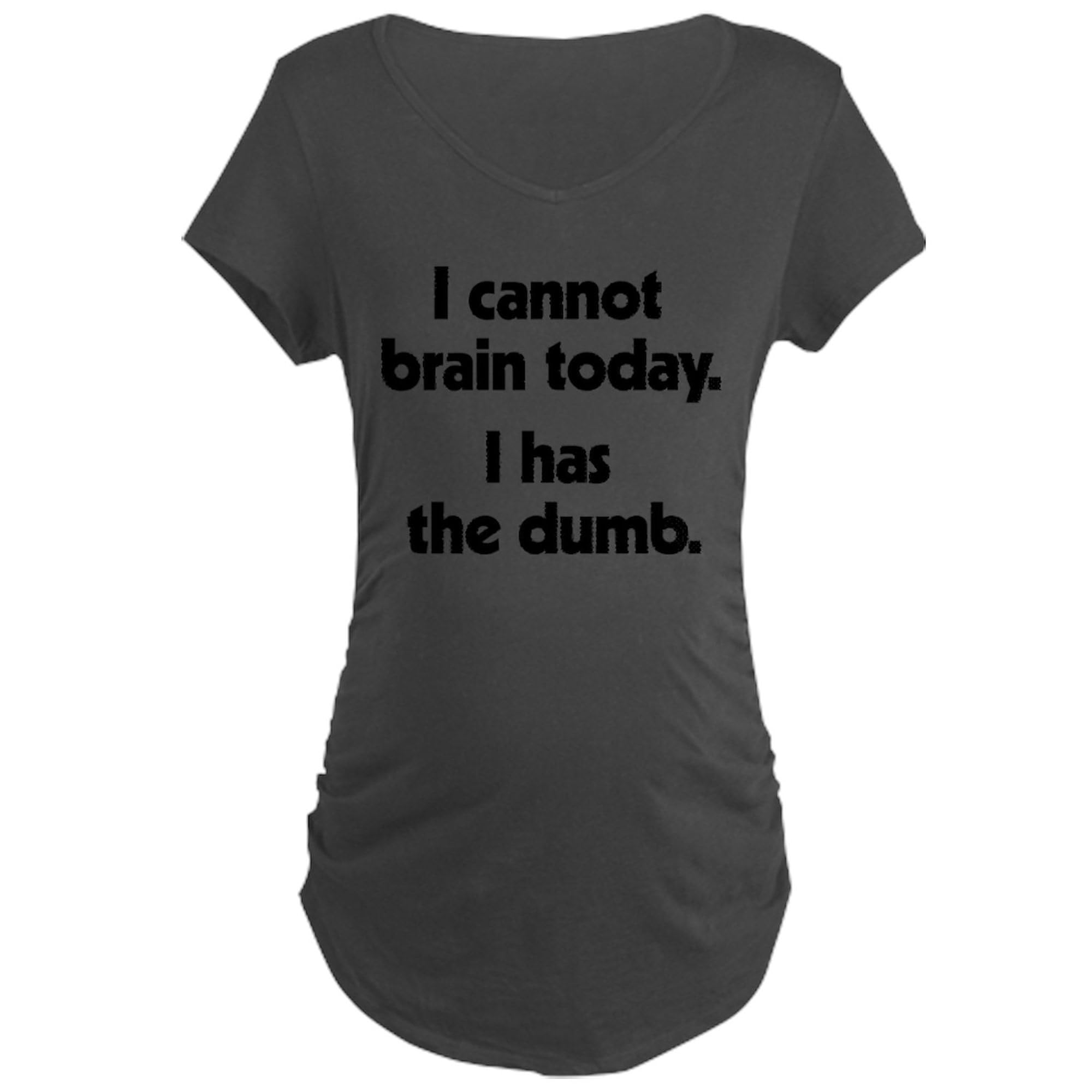 CafePress 'I Cannot Brain Today' Maternity T-Shirt for Women - Soft Ruched Side Dark Tee for Pregnancy Comfort | Perfect for Casual Wear, Baby Showers & Relaxing at Home