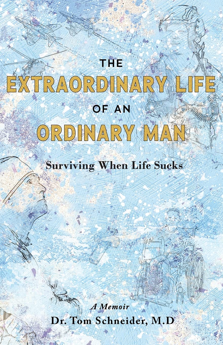 The Extraordinary Life of an Ordinary Man: A Survival Guide for Tough Times - Inspiring Memoir for Overcoming Adversity & Finding Hope in Daily Challenges